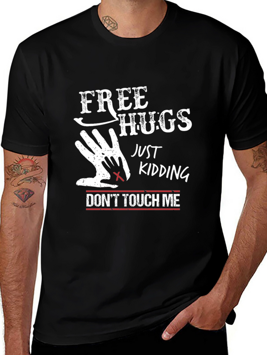 Funny Free Hugs Just Kidding T-Shirt