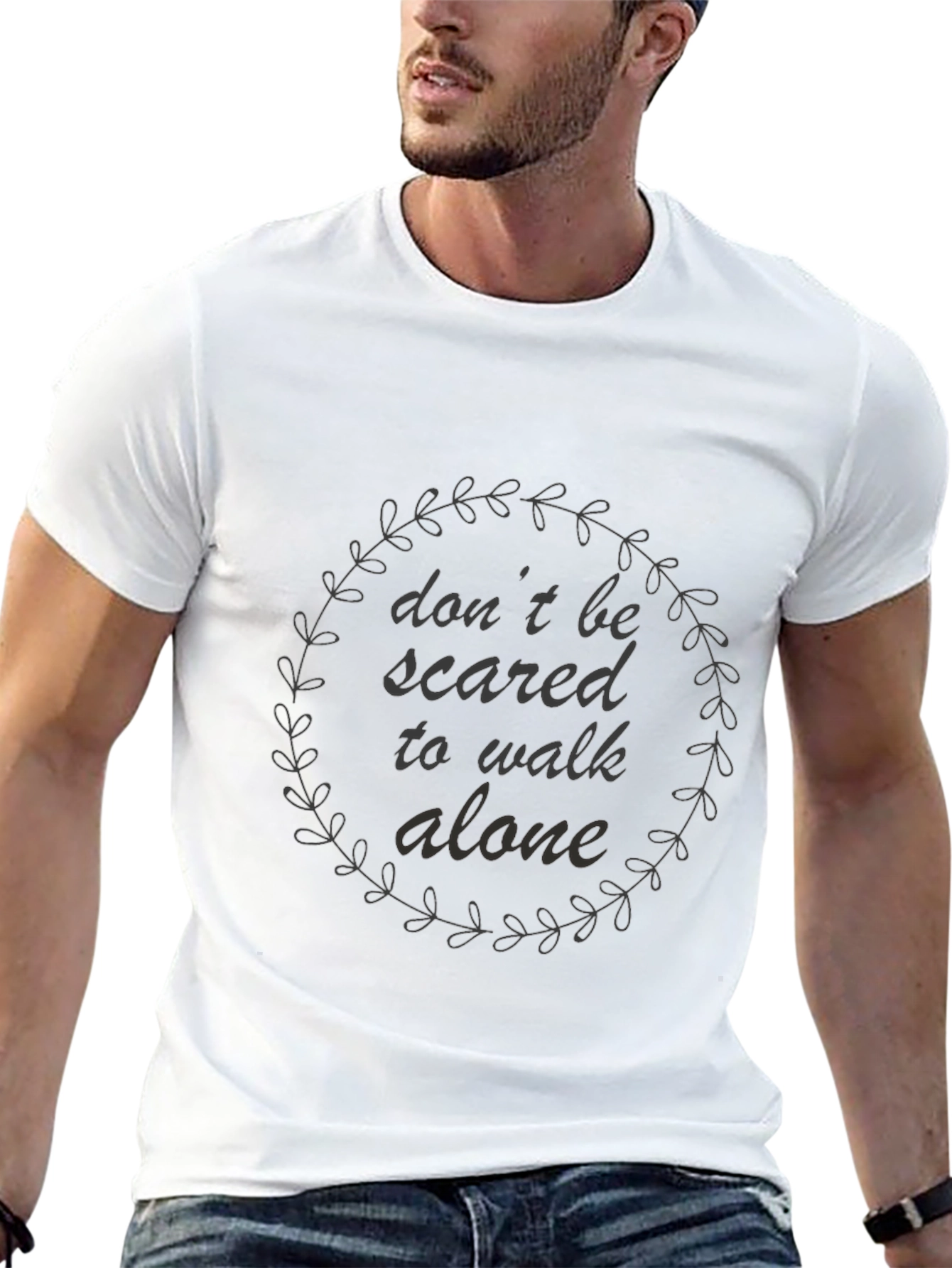 Dont Be Scared to Walk Alone Graphic Tee