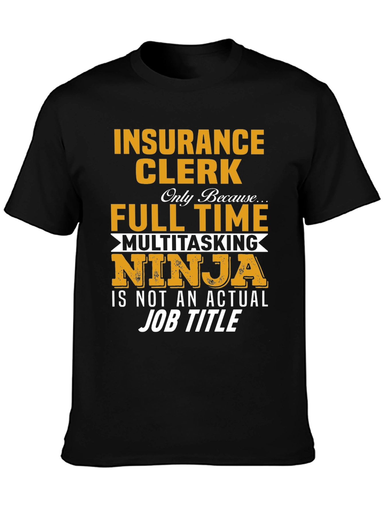 Insurance Clerk Multitasking Ninja T-Shirt