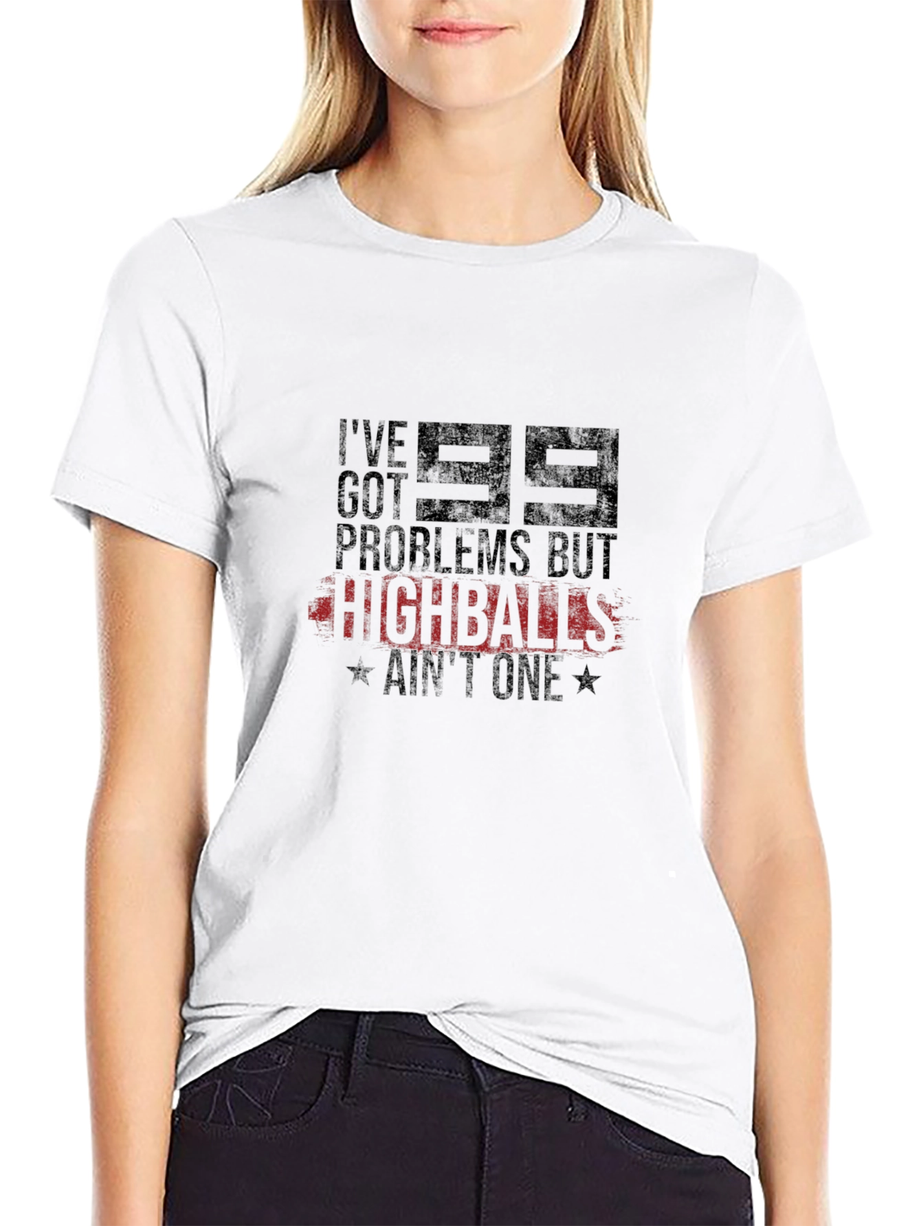 99 Problems But Highballs Aint One T-Shirt