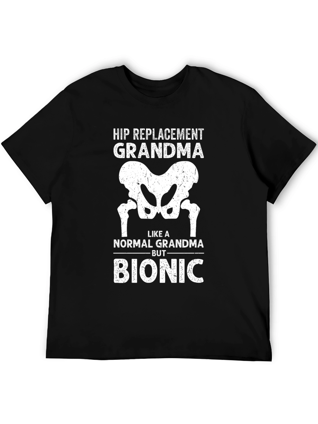 Hip Replacement Grandma Bionic T-Shirt