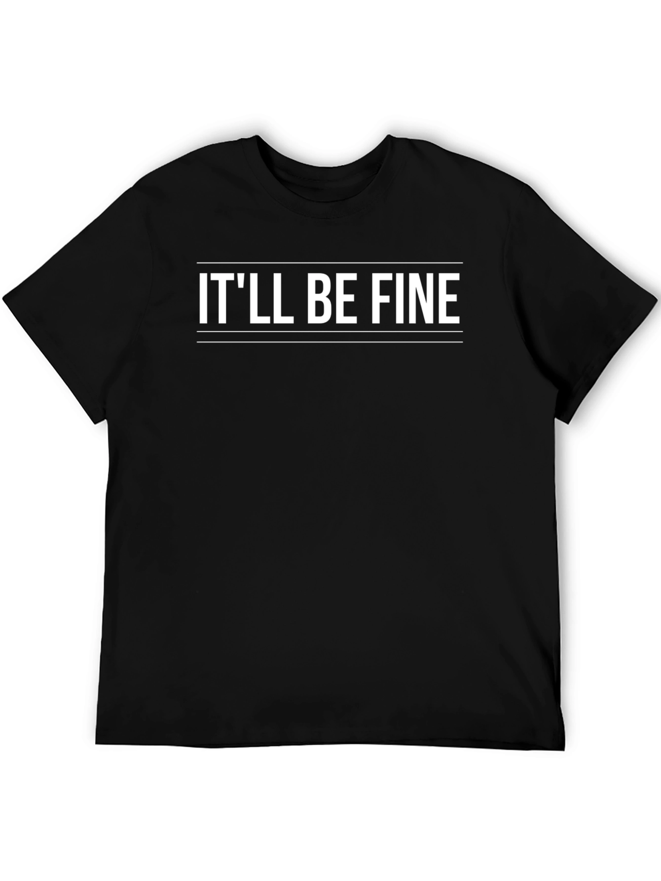Itll Be Fine Graphic T-Shirt - Black