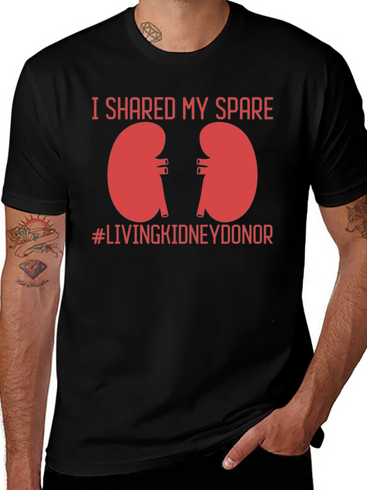 Kidney Donor Awareness T-Shirt - I Shared My Spare