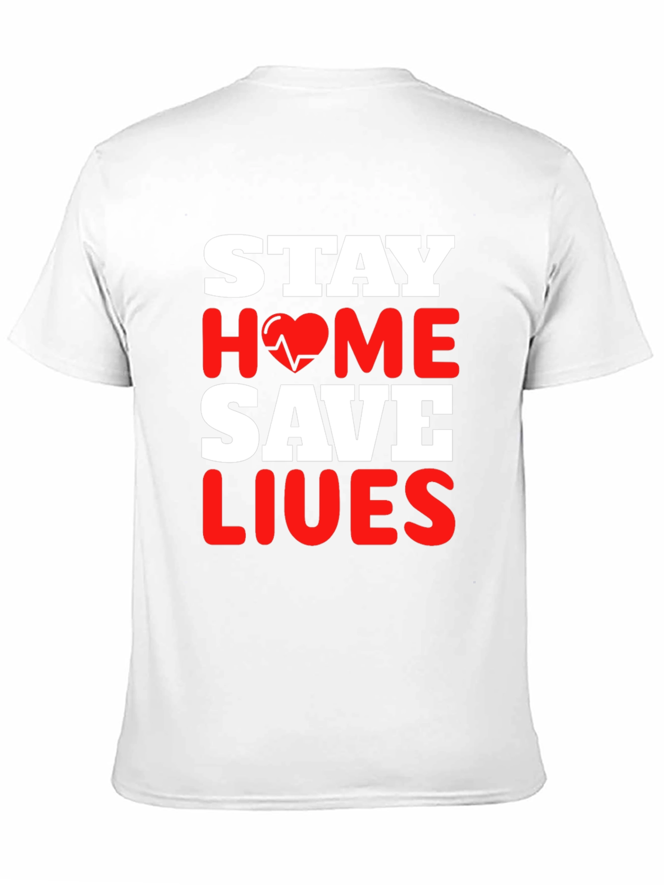 Stay Home Save Lives T-Shirt Pandemic Awareness