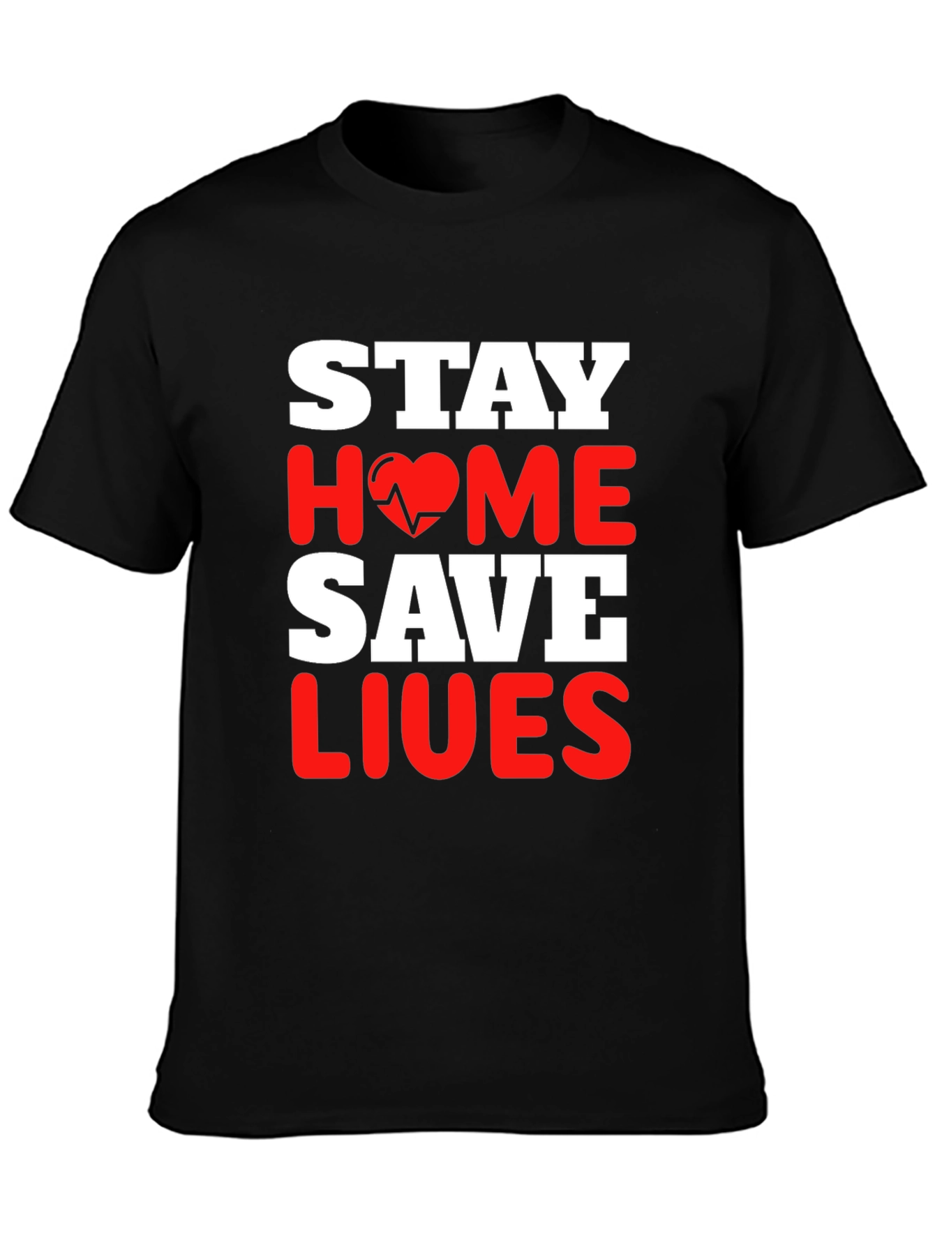 Stay Home Save Lives T-Shirt Pandemic Awareness