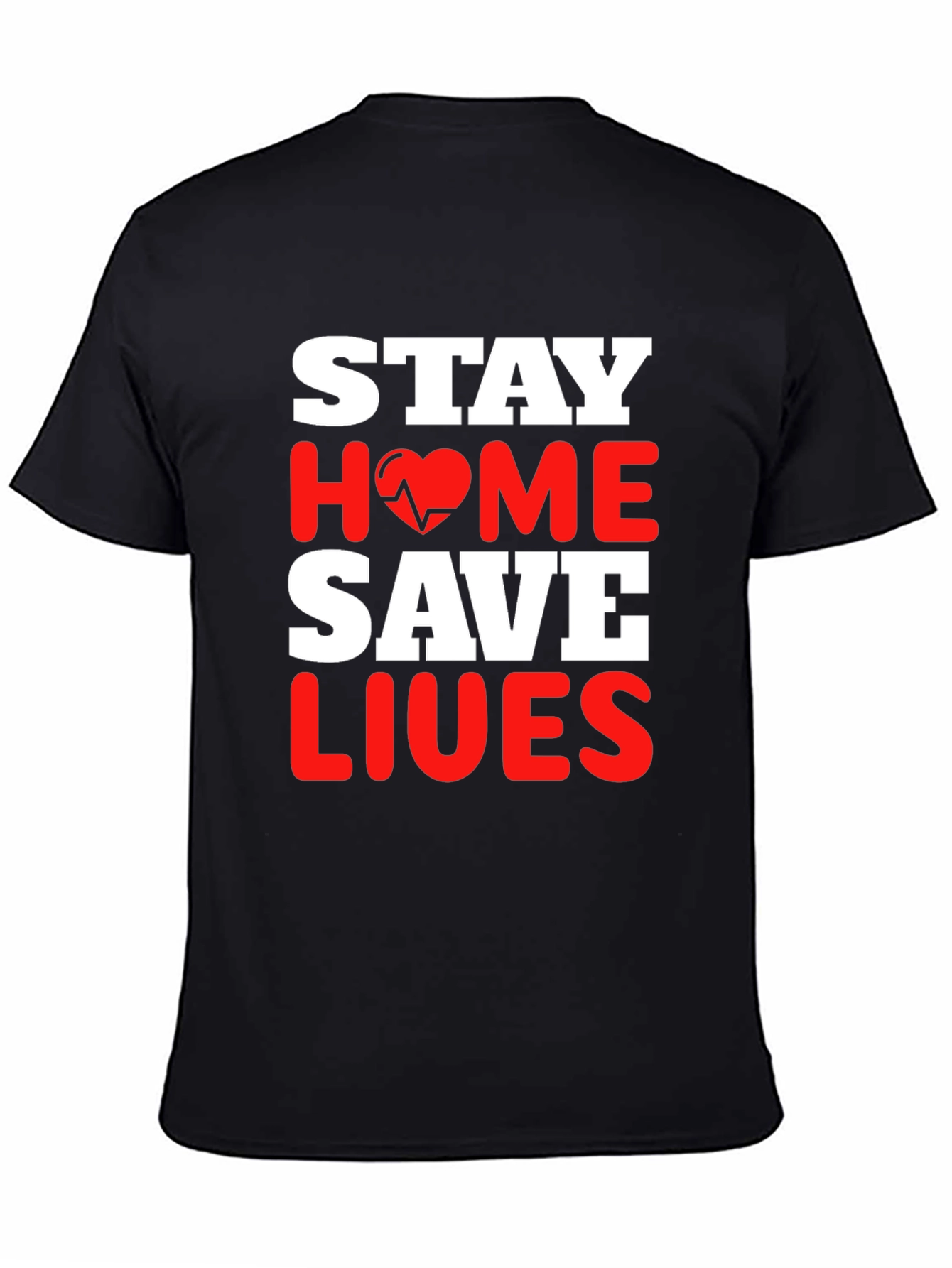 Stay Home Save Lives T-Shirt Pandemic Awareness
