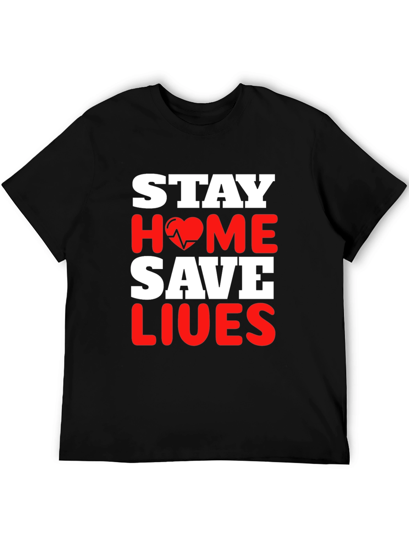 Stay Home Save Lives T-Shirt Pandemic Awareness