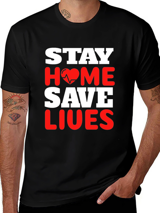Stay Home Save Lives T-Shirt Pandemic Awareness