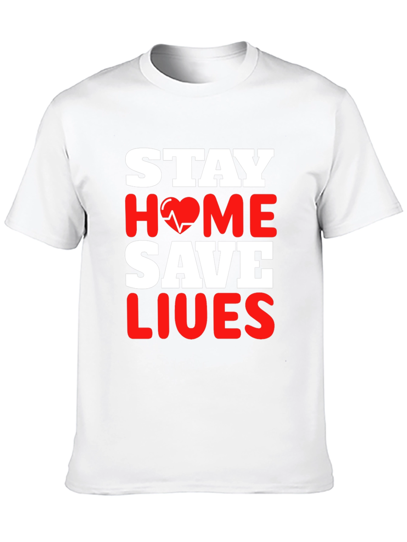 Stay Home Save Lives T-Shirt Pandemic Awareness