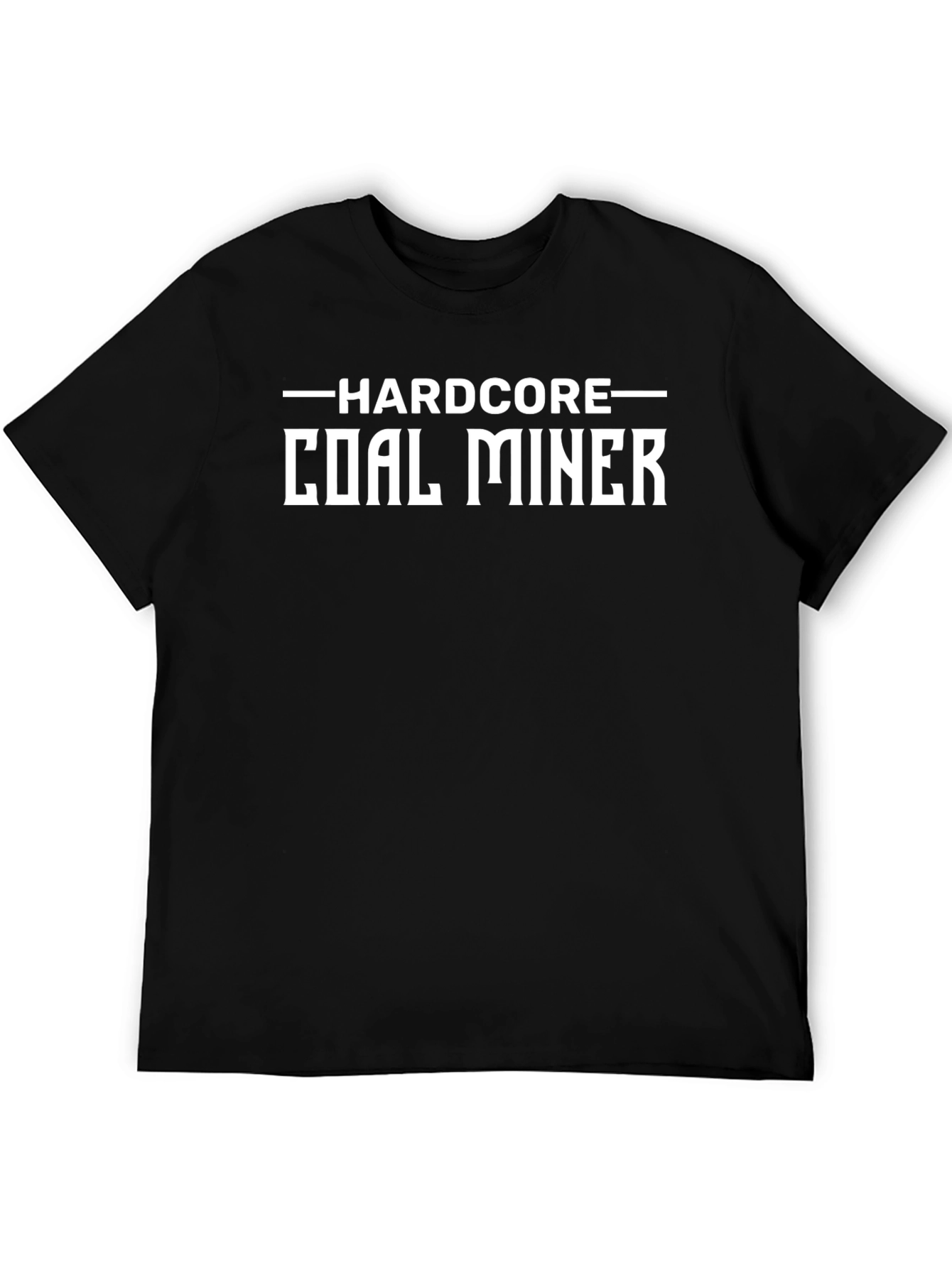 Hardcore Coal Miner Black T-Shirt
