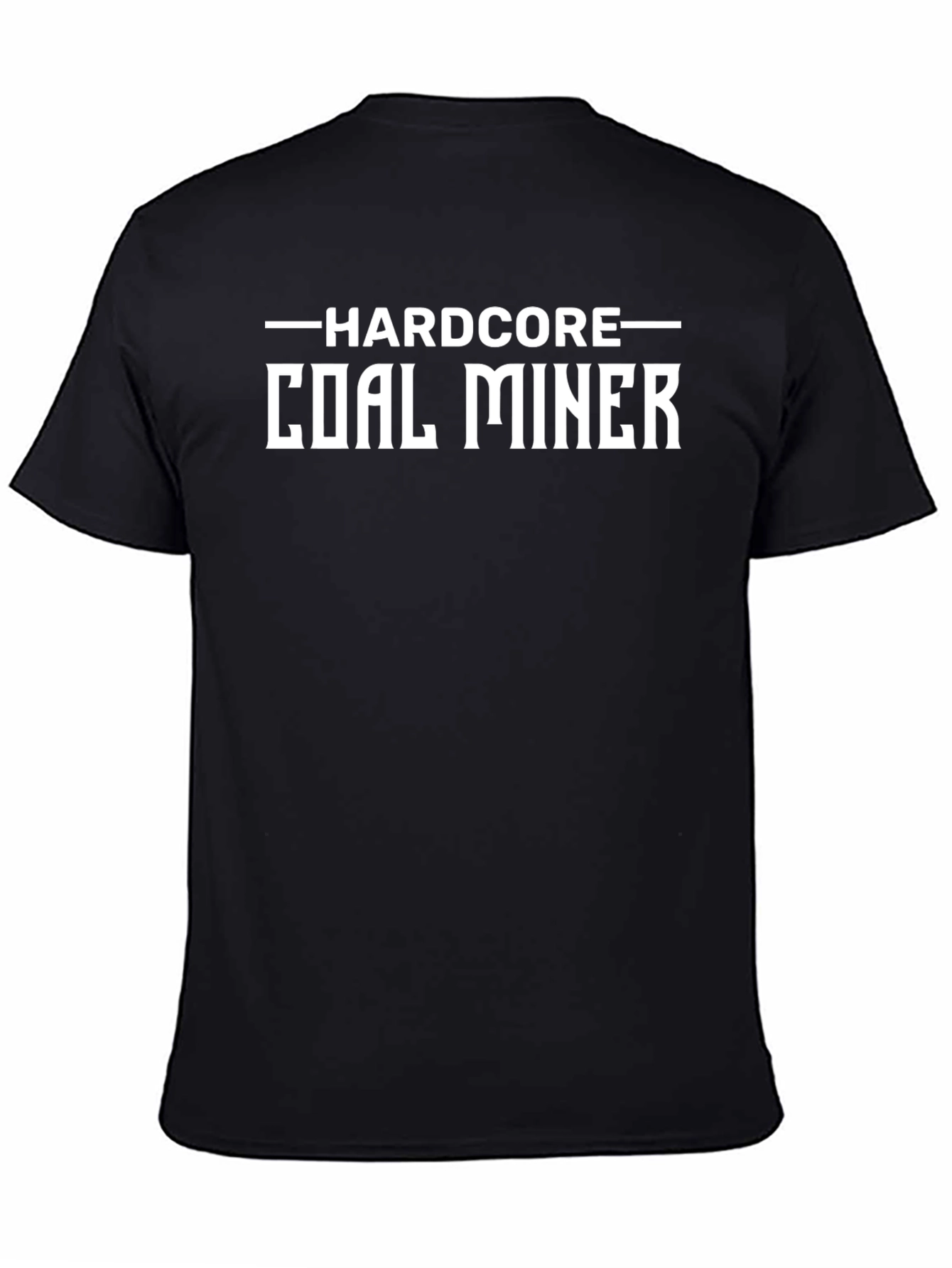 Hardcore Coal Miner Black T-Shirt