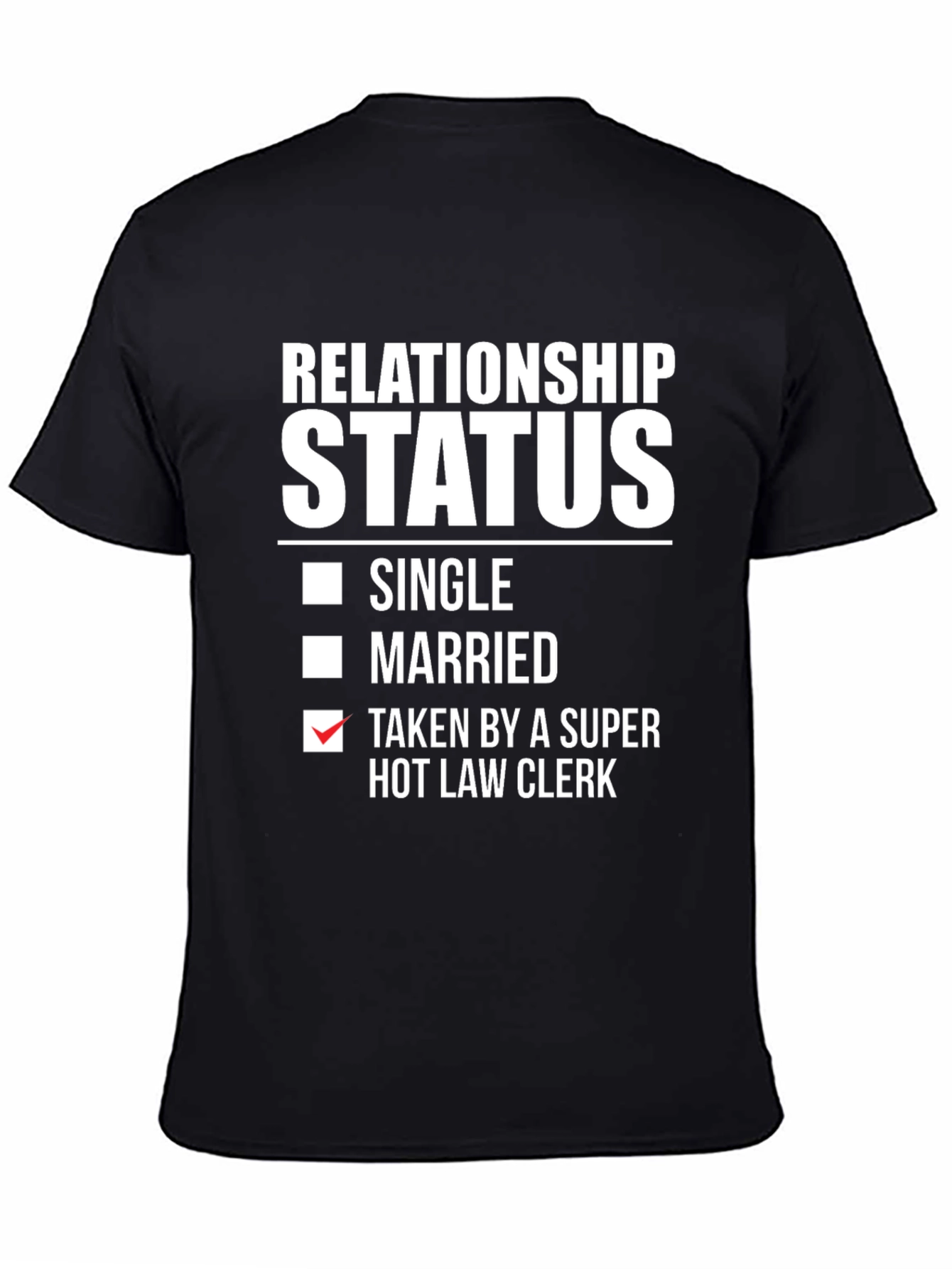 Relationship Status Taken Funny T-Shirt