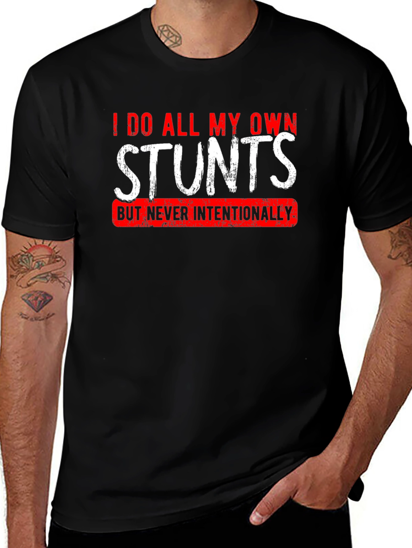 I Do All My Own Stunts T-Shirt