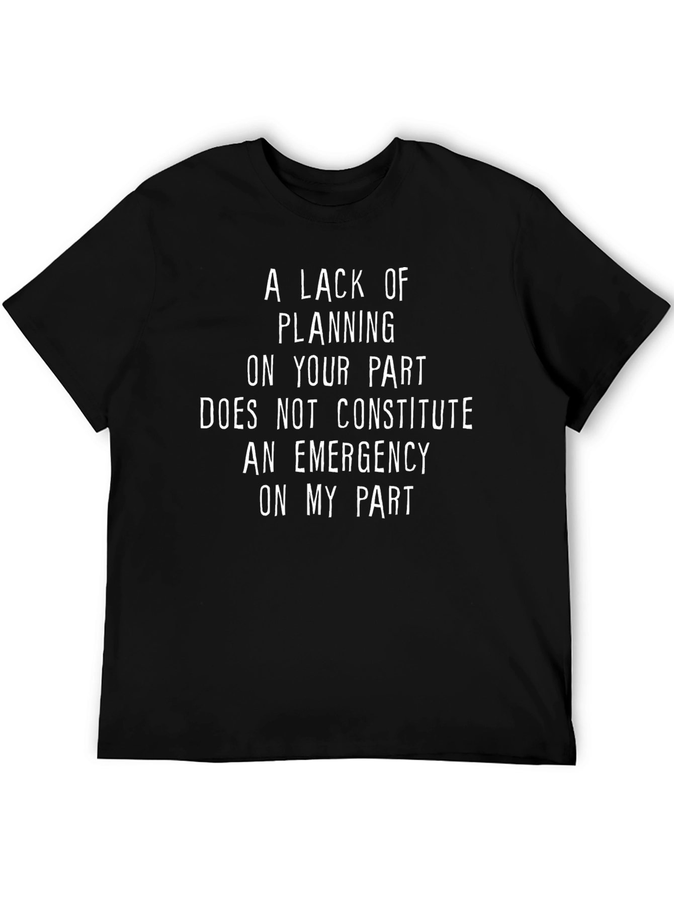 Funny Emergency Planning Graphic Tee