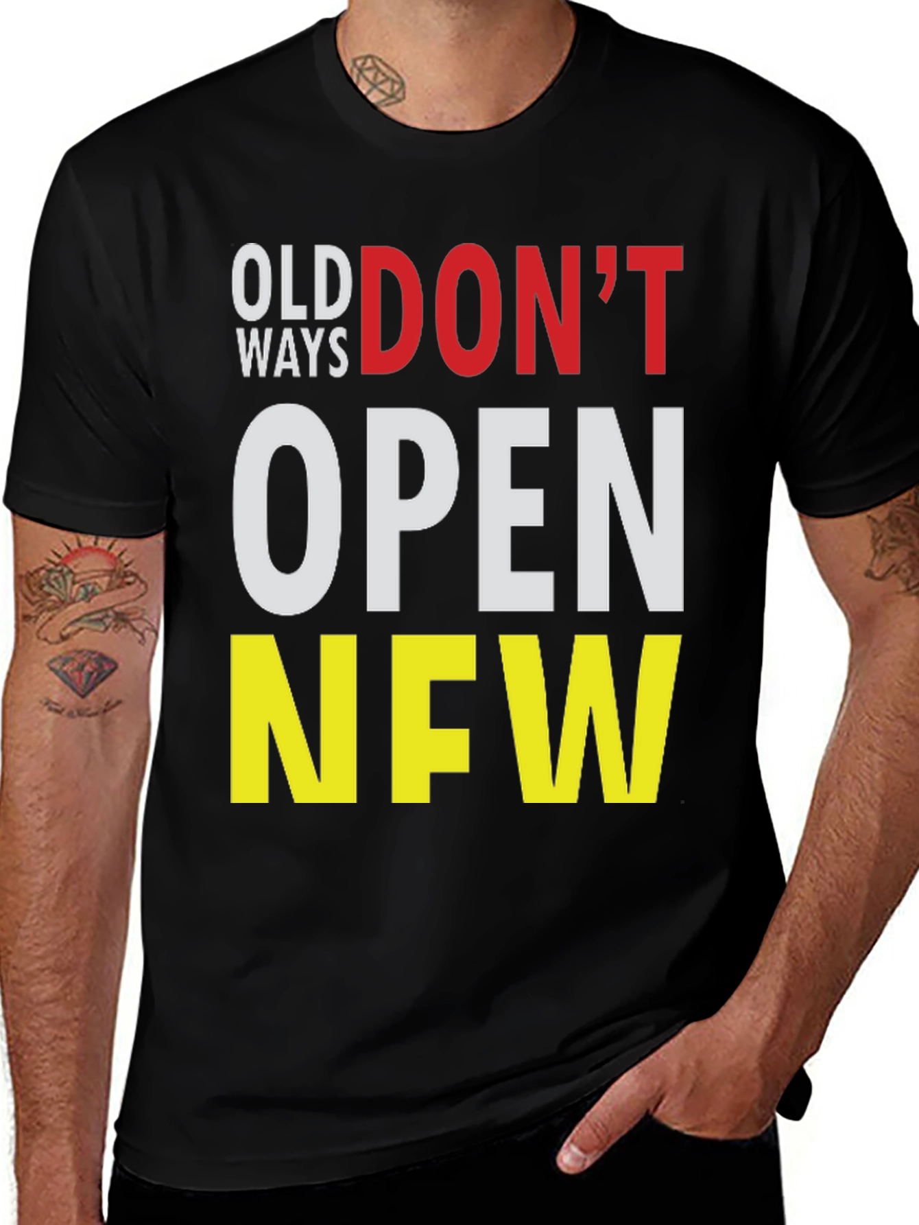 Old Ways Dont Open New T-Shirt