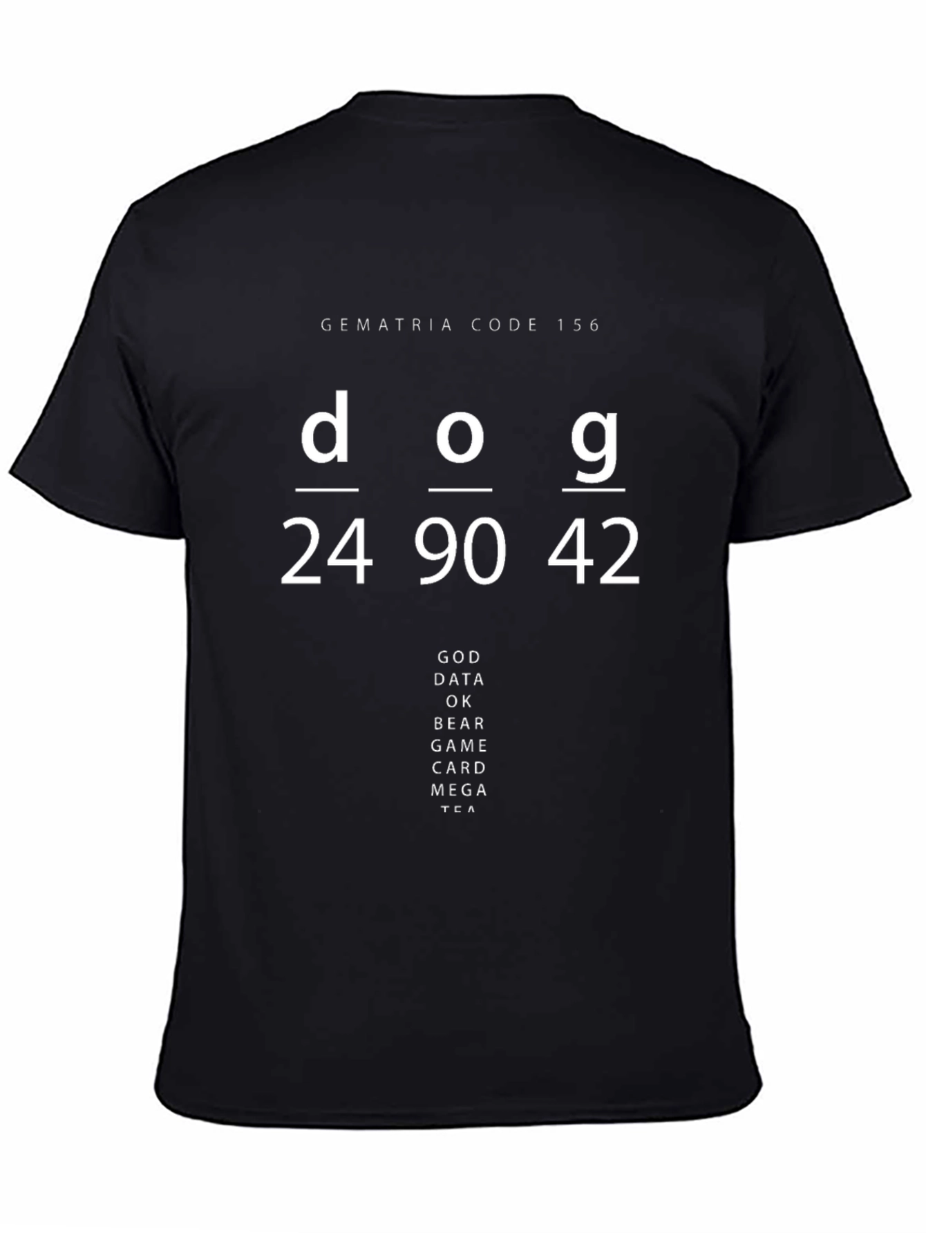Gematria Code 156 T-Shirt - Dog God Data Design