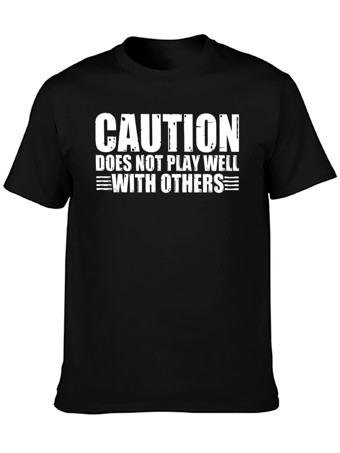 Caution Doesnt Play Well with Others T-Shirt