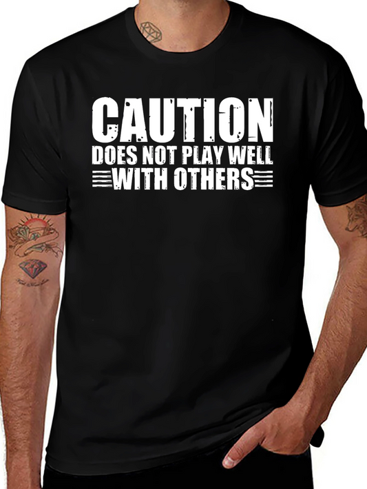 Caution Doesnt Play Well with Others T-Shirt