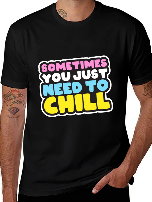 Sometimes You Just Need to Chill Black Graphic T-Shirt