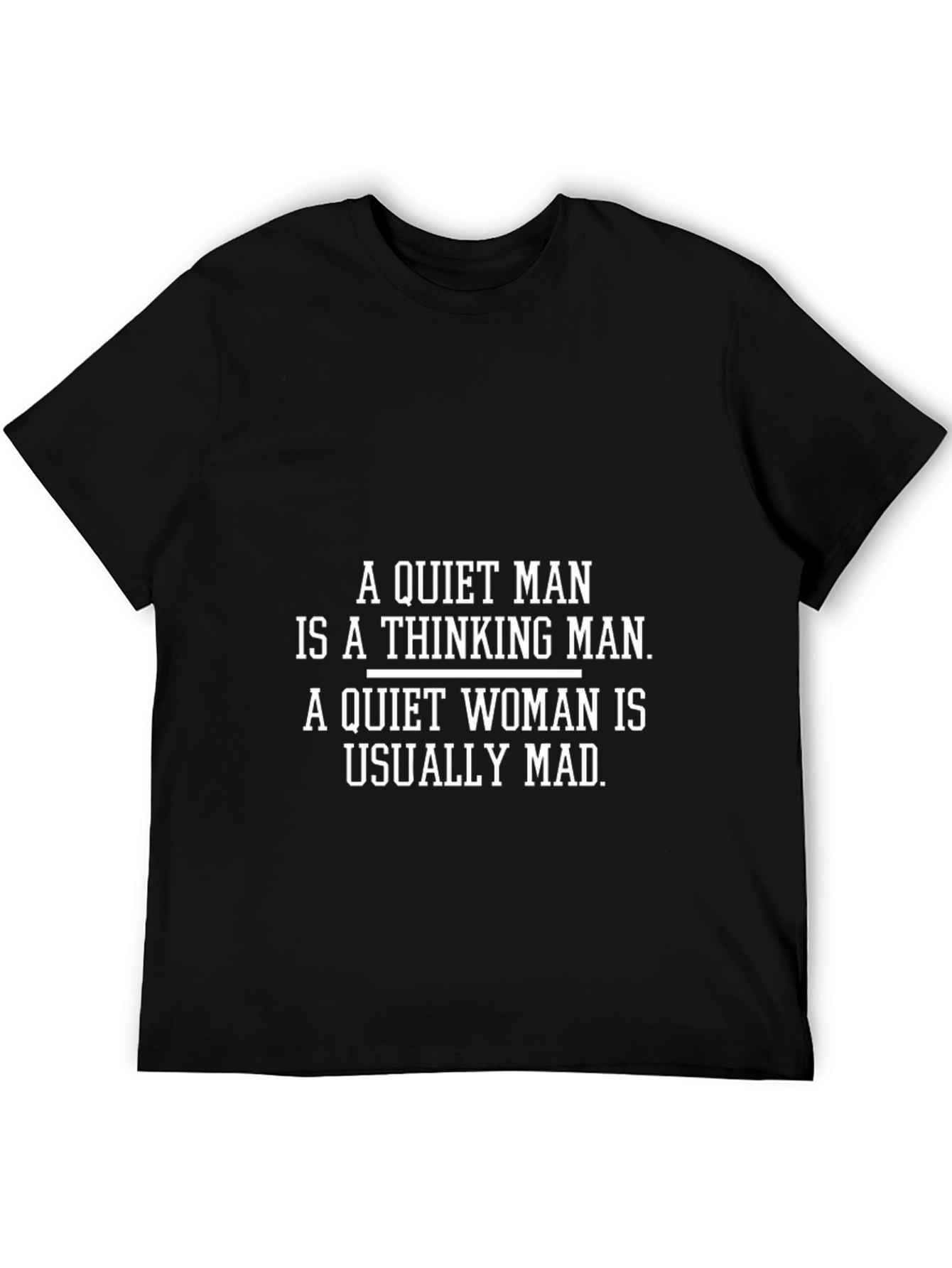 Funny Quiet Man Thinking Mad Woman T-Shirt