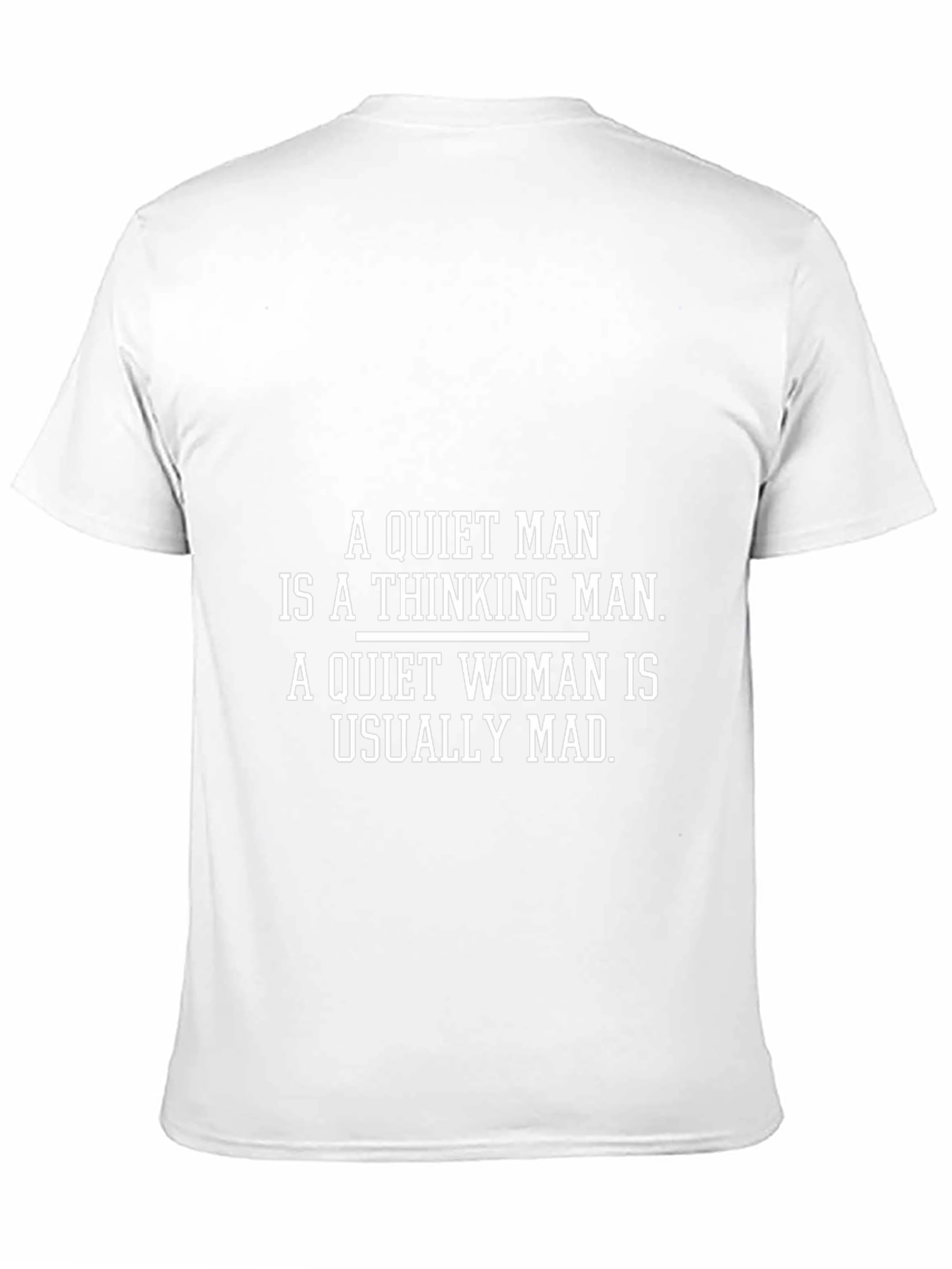 Funny Quiet Man Thinking Mad Woman T-Shirt