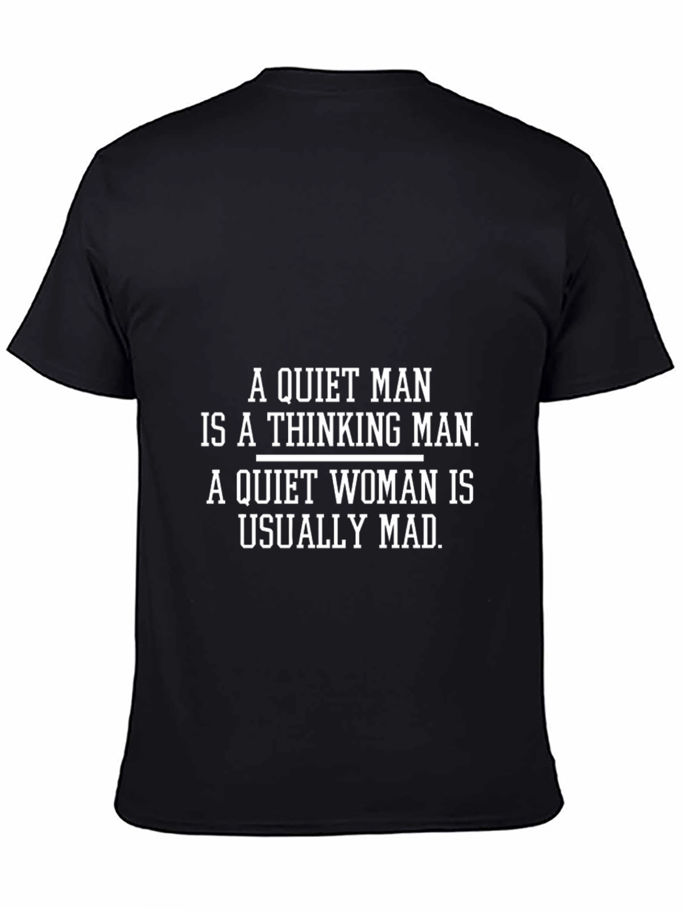 Funny Quiet Man Thinking Mad Woman T-Shirt