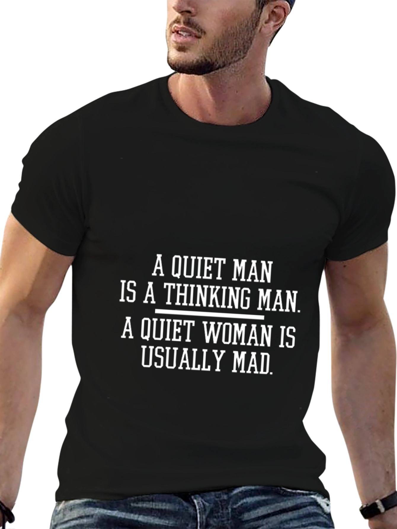 Funny Quiet Man Thinking Mad Woman T-Shirt
