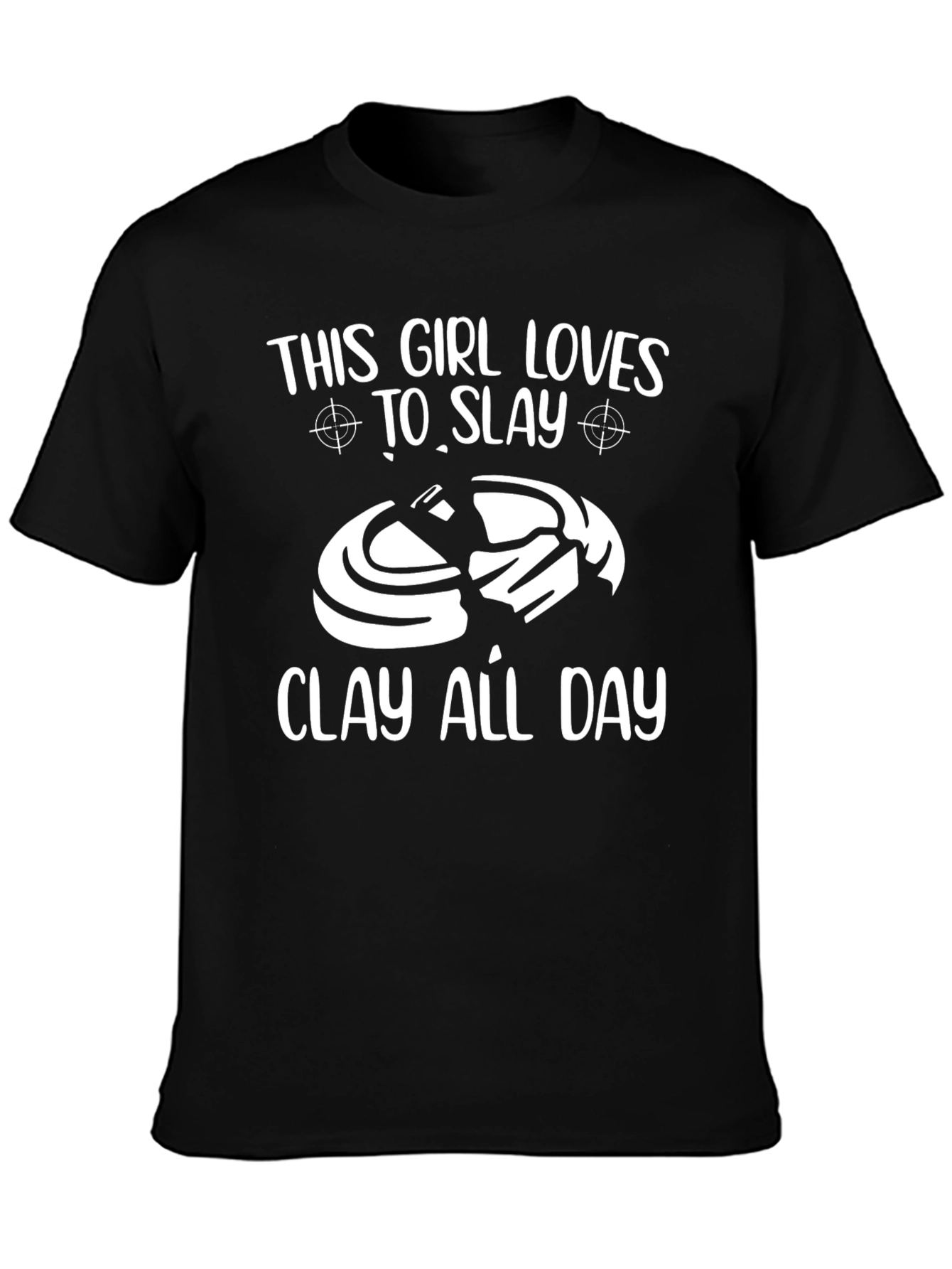 Clay Shooting Girls T-Shirt: This Girl Loves to Slay