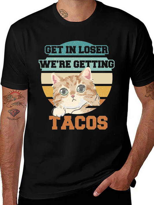 Get In Loser Cat Taco T-Shirt