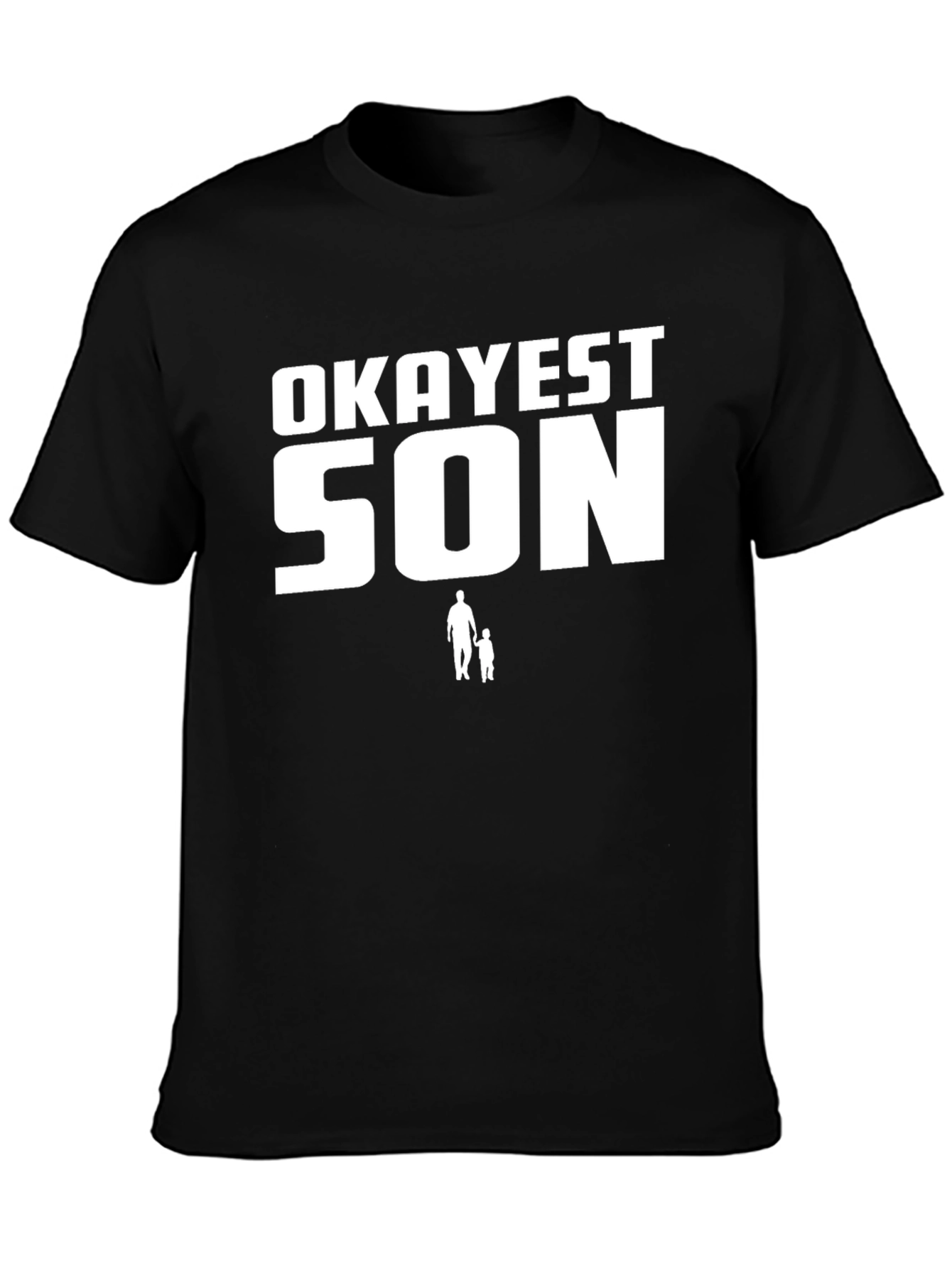 Okayest Son T-Shirt - Funny Dad Gift