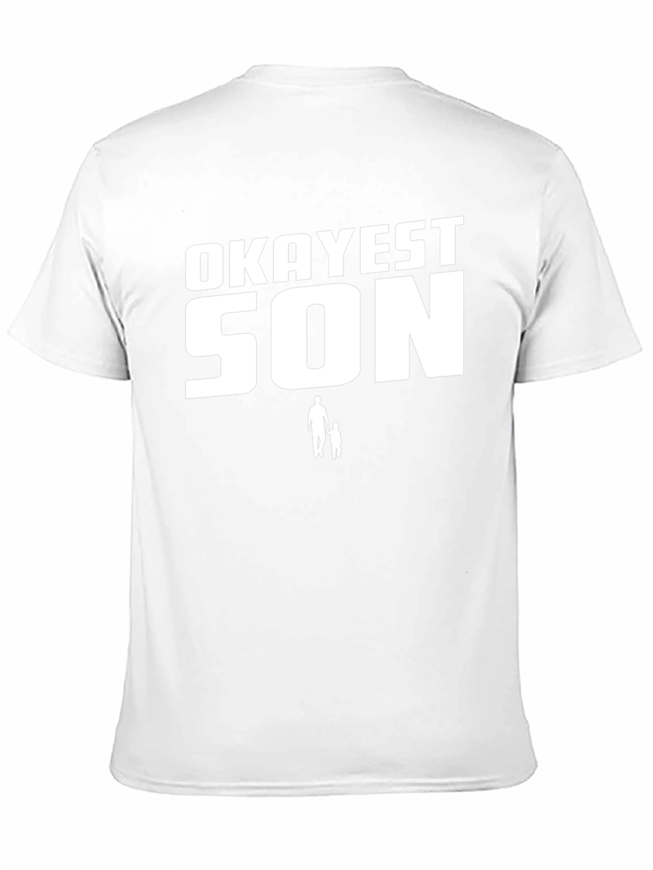 Okayest Son T-Shirt - Funny Dad Gift