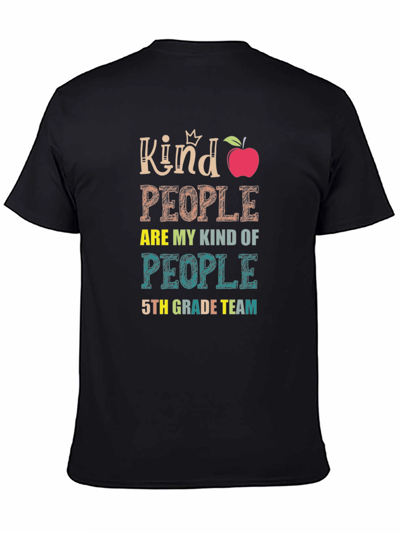 Kind People 5th Grade Team Teacher T-Shirt