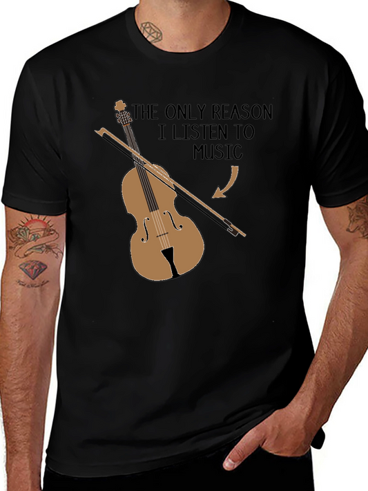 Music Lover T-Shirt: The Only Reason I Listen