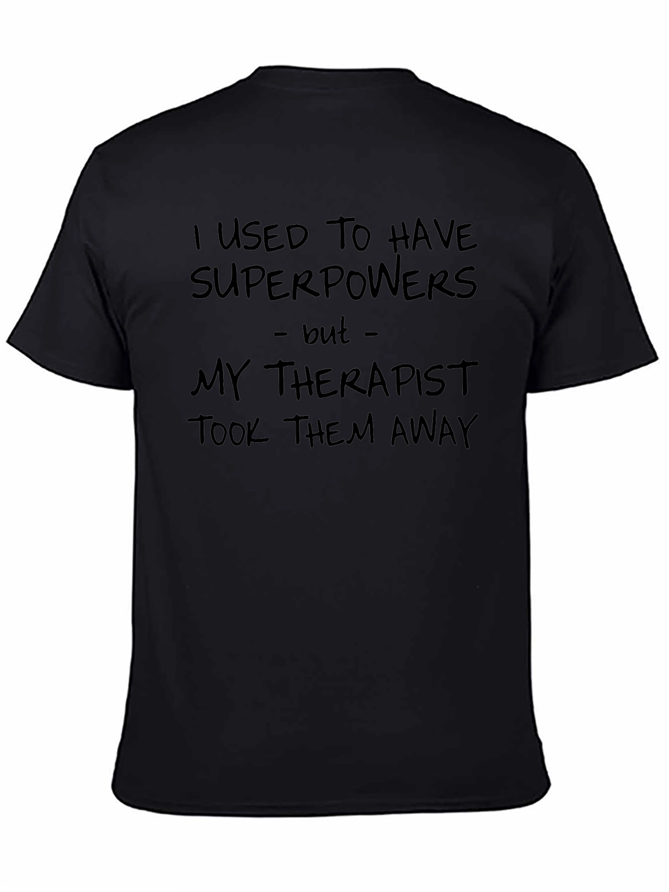 I Used to Have Superpowers Mens Black T-Shirt