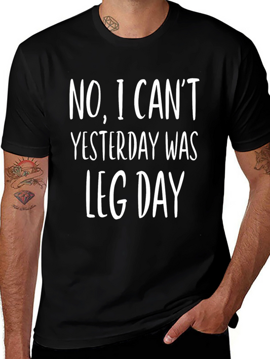 Funny Leg Day T-Shirt - No I Cant