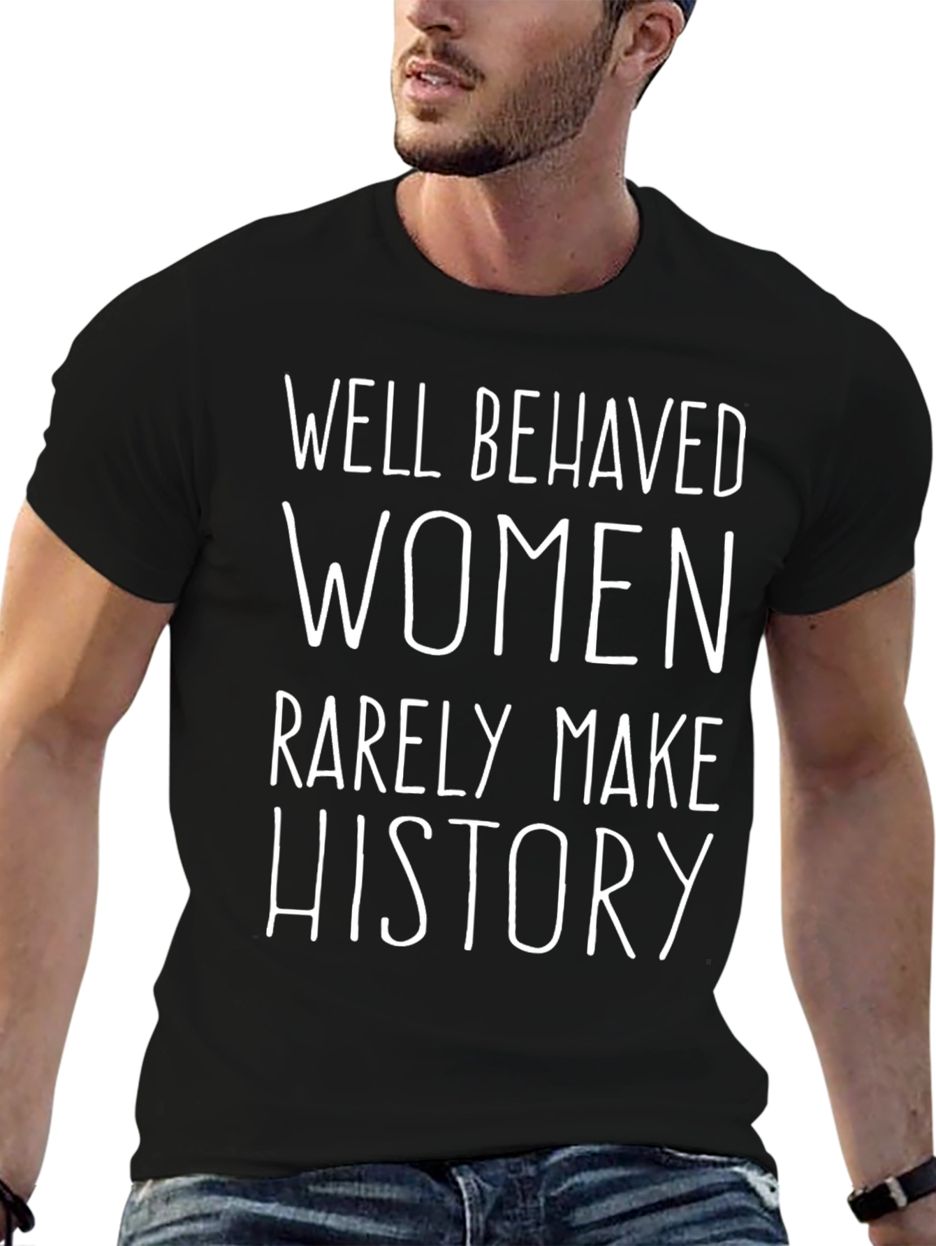 Well Behaved Women Slogan T-Shirt