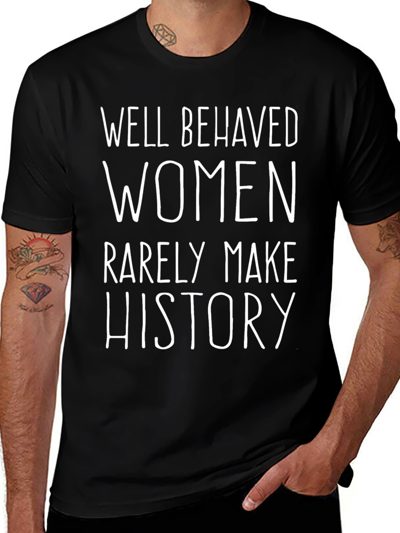 Well Behaved Women Slogan T-Shirt