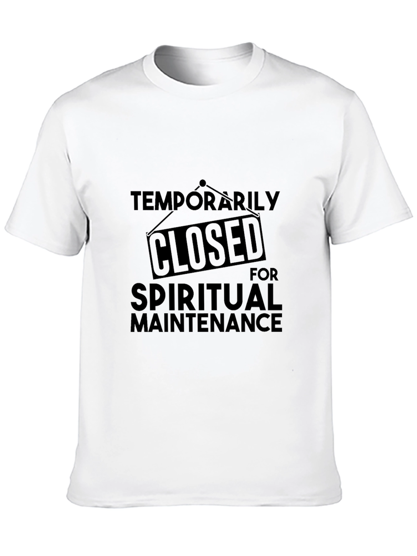 Temporarily Closed for Spiritual Maintenance T-Shirt