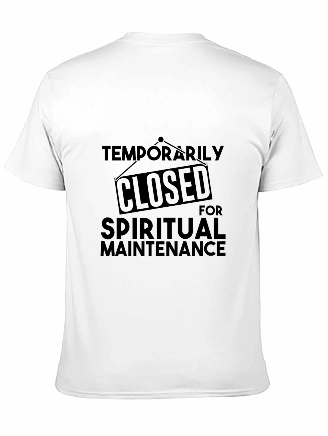 Temporarily Closed for Spiritual Maintenance T-Shirt