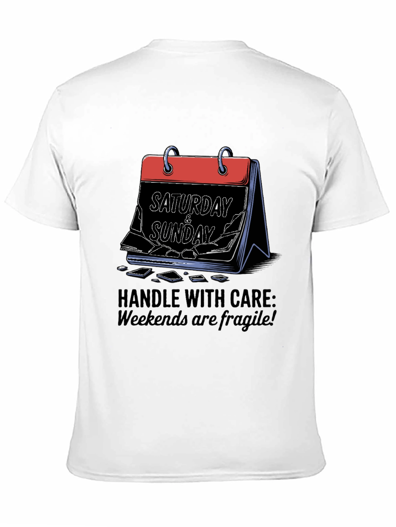 Fragile Weekends Graphic Tee - Handle With Care T-Shirt