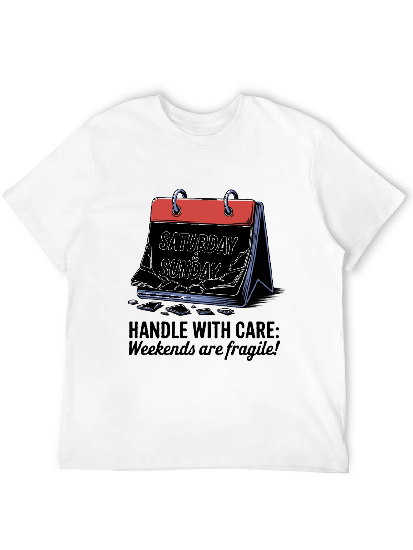 Fragile Weekends Graphic Tee - Handle With Care T-Shirt