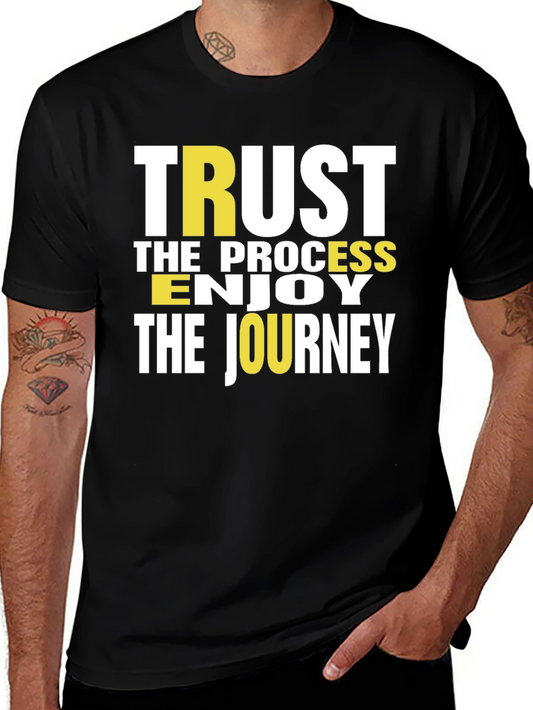 Trust the Process T-Shirt - Inspirational Graphic Tee