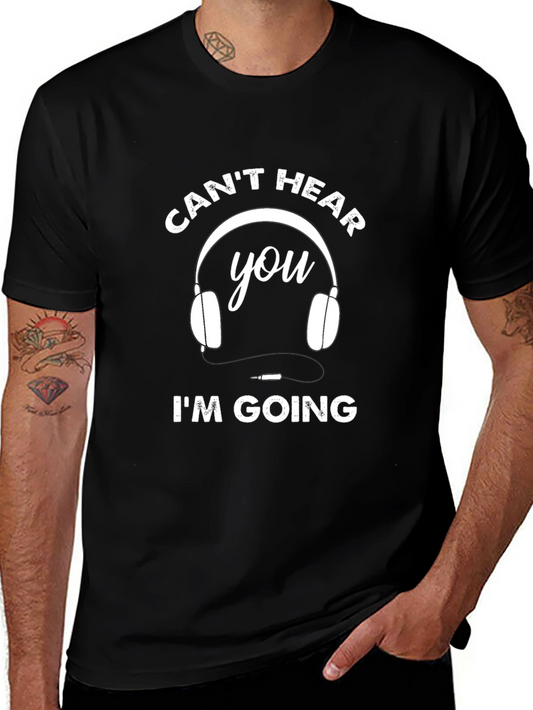 Funny Cant Hear You Im Going T-Shirt