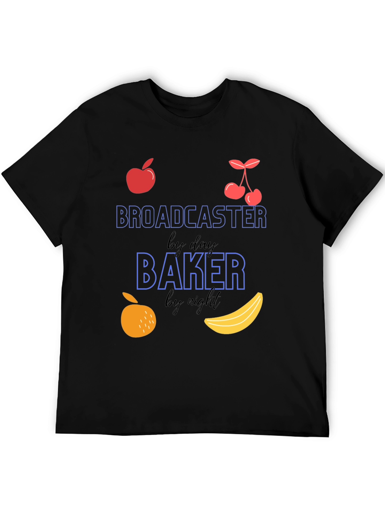 Broadcaster By Day Baker By Night Graphic Tee