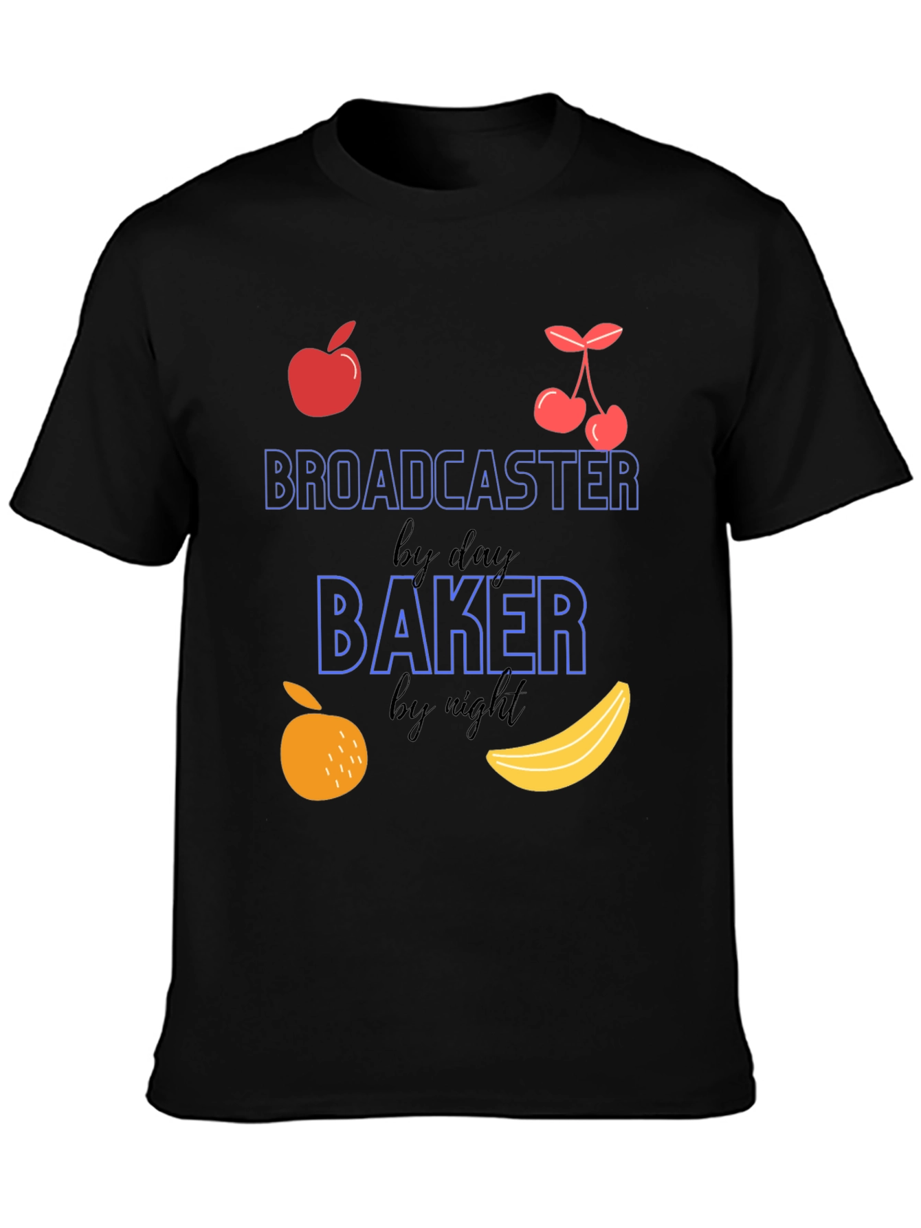 Broadcaster By Day Baker By Night Graphic Tee