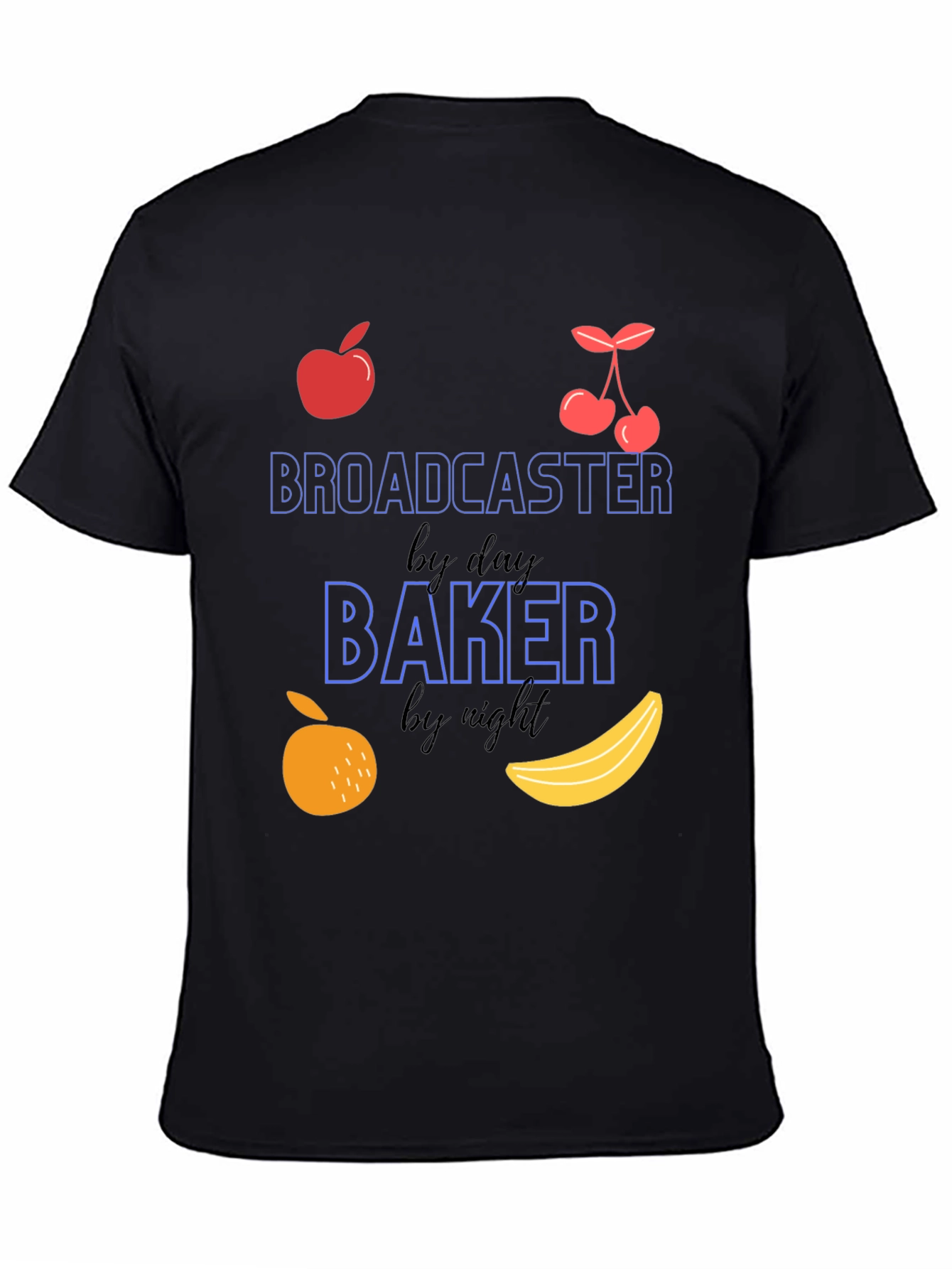 Broadcaster By Day Baker By Night Graphic Tee