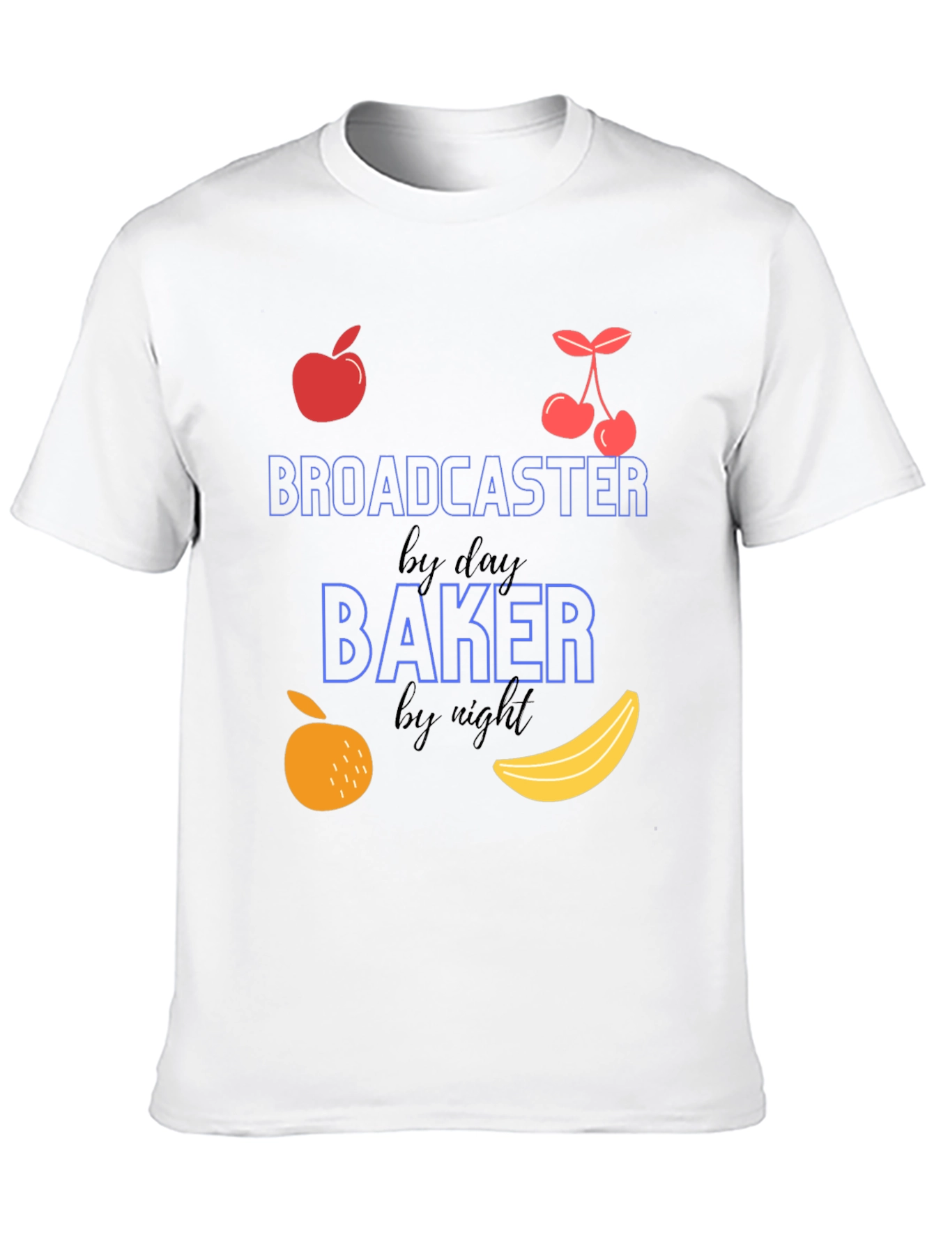 Broadcaster By Day Baker By Night Graphic Tee