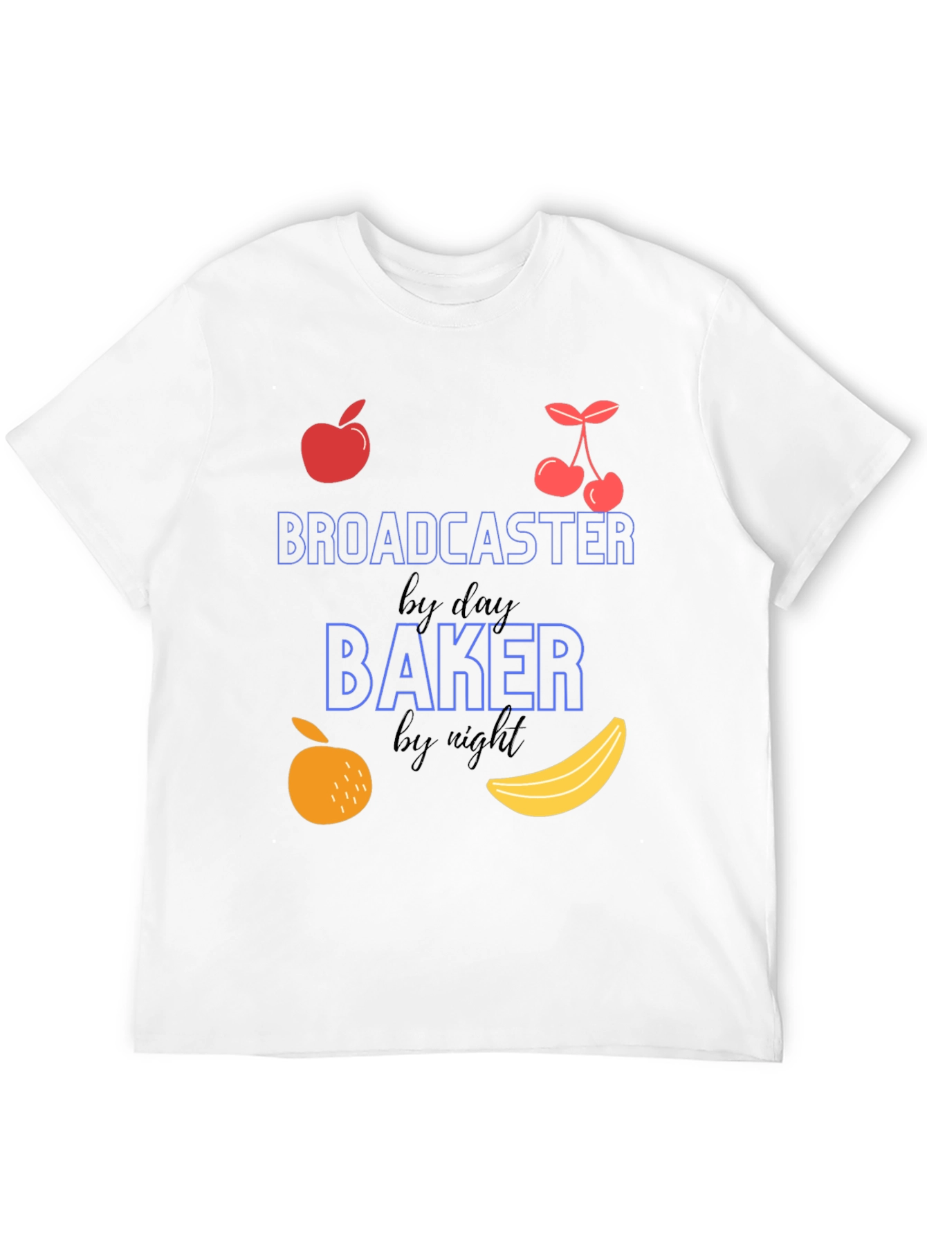 Broadcaster By Day Baker By Night Graphic Tee