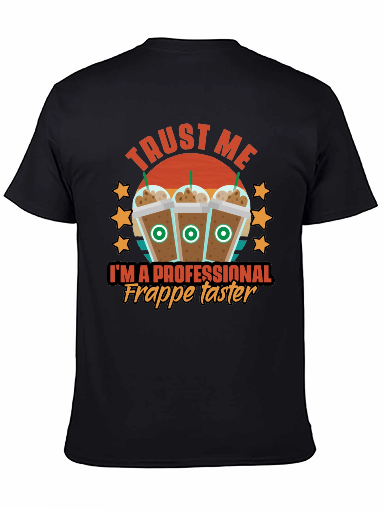 Trust Me Im A Professional Frappe Taster T-Shirt