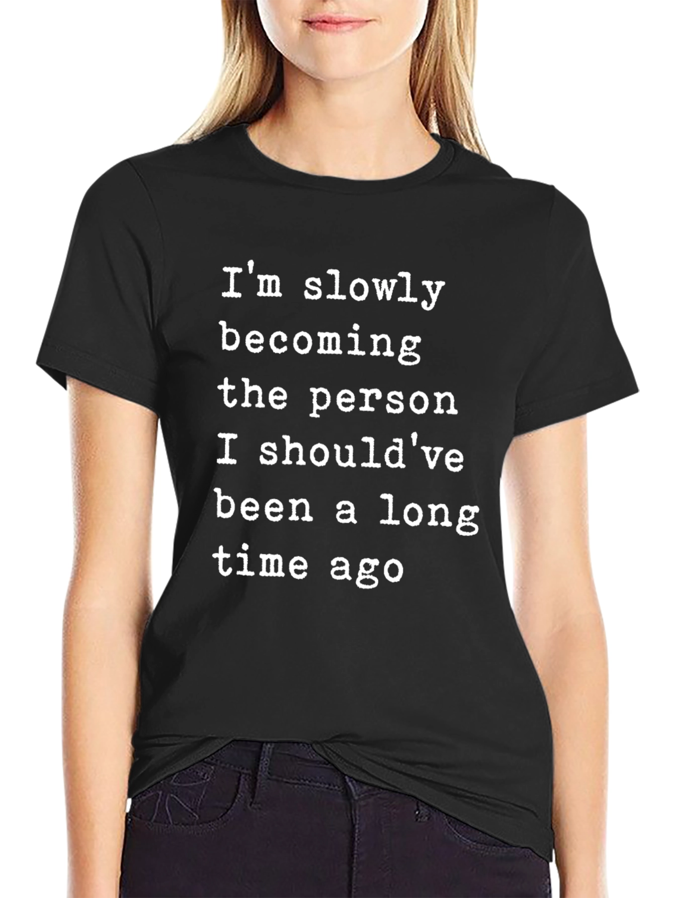 Inspirational Saying T-Shirt - Becoming the Person
